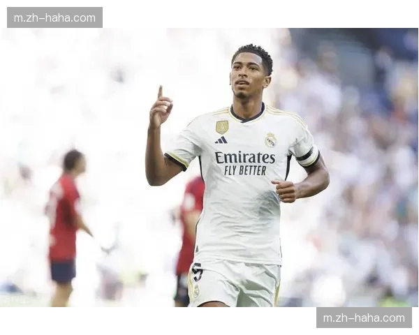 贝林厄姆领导力表现获认可 皇马更衣室影响力持续增强 贝林厄姆领导力表现获认可 皇马更衣室影响力持续增强